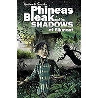 Phineas Bleak and the Shadows of Elkmont