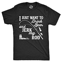 Mens I Just Want to Drink Beer and Jerk My Rod T Shirt Funny Fishing Graphic