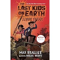 The Last Kids on Earth and the Zombie Parade The Last Kids on Earth and the Zombie Parade Hardcover Audible Audiobook Kindle Paperback Audio CD
