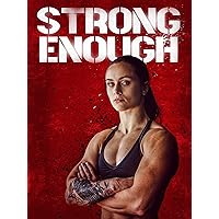 Strong Enough