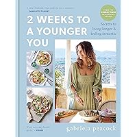 2 Weeks to a Younger You: Secrets to Living Longer & Feeling Fantastic 2 Weeks to a Younger You: Secrets to Living Longer & Feeling Fantastic Hardcover Kindle