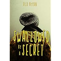 Swallowed by a Secret Swallowed by a Secret Kindle Audible Audiobook Paperback
