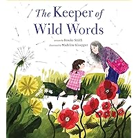 The Keeper of Wild Words: (Nature for Kids, Exploring Nature with Children) The Keeper of Wild Words: (Nature for Kids, Exploring Nature with Children) Hardcover Kindle Audible Audiobook