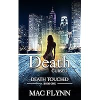 Death Cursed: Death Touched Book 1 (Urban Fantasy Romance) Death Cursed: Death Touched Book 1 (Urban Fantasy Romance) Kindle Paperback