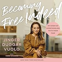 Becoming Free Indeed: My Story of Disentangling Faith from Fear Becoming Free Indeed: My Story of Disentangling Faith from Fear Audible Audiobook Paperback Kindle Hardcover Audio CD