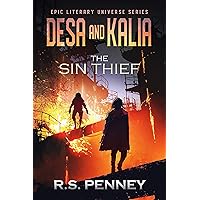 Desa and Kalia: The Sin Thief (Epic Literary Universe Series)