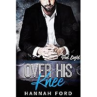 Over His Knee (Part Eight) Over His Knee (Part Eight) Kindle