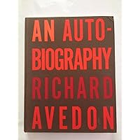 An Autobiography Richard Avedon An Autobiography Richard Avedon Hardcover