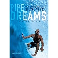 Pipe Dreams: A Surfer's Journey Pipe Dreams: A Surfer's Journey Audible Audiobook Paperback Kindle Hardcover Audio CD