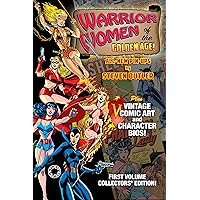 Warrior Women of the Golden Age Volume 1: All-New Pin-Ups by Steven Butler