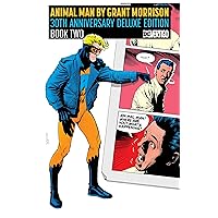 Animal Man by Grant Morrison (30th Anniversary Deluxe Edition): Book Two (Animal Man (1988-1995) 2) Animal Man by Grant Morrison (30th Anniversary Deluxe Edition): Book Two (Animal Man (1988-1995) 2) Kindle Hardcover