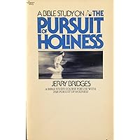 The Pursuit of Holiness: A Study Guide Based on the Book The Pursuit of Holiness: A Study Guide Based on the Book Paperback