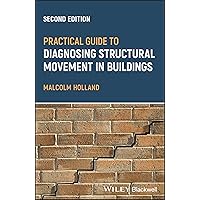 Practical Guide to Diagnosing Structural Movement in Buildings Practical Guide to Diagnosing Structural Movement in Buildings Paperback Kindle