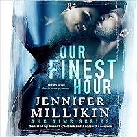 Our Finest Hour: The Time Series, Book 1 Our Finest Hour: The Time Series, Book 1 Audible Audiobook Paperback Kindle Hardcover