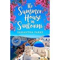 The Summer House in Santorini: A wonderfully uplifting romance novel to escape with! The Summer House in Santorini: A wonderfully uplifting romance novel to escape with! Kindle Paperback