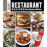 Secret Restaurant Recipes: The Ultimate Collection (320 Pages) (Volume 1) Secret Restaurant Recipes: The Ultimate Collection (320 Pages) (Volume 1) Hardcover