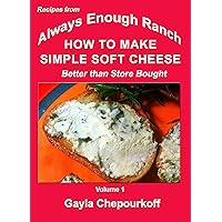 How To Make Simple Soft Cheese How To Make Simple Soft Cheese Kindle