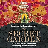 The Secret Garden (BBC Children’s Classics) The Secret Garden (BBC Children’s Classics) Hardcover Audio CD