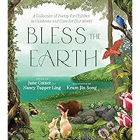 Bless the Earth: A Collection of Poetry for Children to Celebrate and Care for Our World