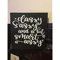 Classy sassy and a bit smart assy- 12