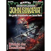John Sinclair 2393: Königin der Kannibalen (German Edition)