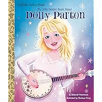 My Little Golden Book About Dolly Parton My Little Golden Book About Dolly Parton Hardcover Kindle