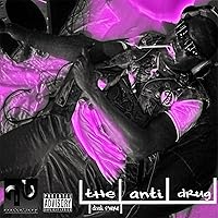 The Anti Drug [Explicit] The Anti Drug [Explicit] MP3 Music