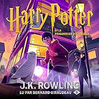 Harry Potter et le Prisonnier d'Azkaban: Harry Potter 3 Harry Potter et le Prisonnier d'Azkaban: Harry Potter 3 Audible Audiobook Kindle Paperback Hardcover Mass Market Paperback MP3 CD Pocket Book
