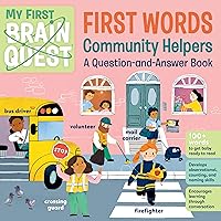 My First Brain Quest First Words: Community Helpers: A Question-and-Answer Book (Brain Quest Board Books, 9) My First Brain Quest First Words: Community Helpers: A Question-and-Answer Book (Brain Quest Board Books, 9) Board book