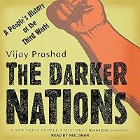 The Darker Nations: A People's History of the Third World The Darker Nations: A People's History of the Third World Audible Audiobook Paperback Kindle Hardcover Audio CD