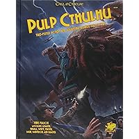 Pulp Cthulhu (Call of Cthulhu Roleplaying) Pulp Cthulhu (Call of Cthulhu Roleplaying) Hardcover