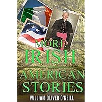 More Irish and American Stories (The Stories Series Book 2) More Irish and American Stories (The Stories Series Book 2) Kindle Paperback