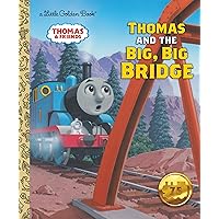 Thomas and the Big, Big Bridge (Thomas & Friends) (Little Golden Book) Thomas and the Big, Big Bridge (Thomas & Friends) (Little Golden Book) Hardcover