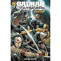 Batman and the Outsiders (2019-) Vol. 1: Lesser Gods (Batman and the Outsiders (2018-)) Batman and the Outsiders (2019-) Vol. 1: Lesser Gods (Batman and the Outsiders (2018-)) Kindle Paperback Comics