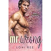 Mr. Wrong (More than Money) Mr. Wrong (More than Money) Kindle