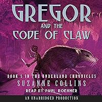 Gregor and the Code of Claw: The Underland Chronicles, Book 5 Gregor and the Code of Claw: The Underland Chronicles, Book 5 Audible Audiobook Paperback Kindle Library Binding Audio CD