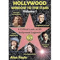 Hollywood Window to the Stars, Volume 1: A Critical Look at 50 Hollywood Legends