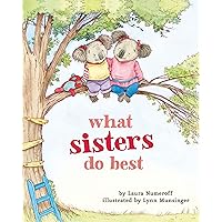 What Sisters Do Best: (Big Sister Books for Kids, Sisterhood Books for Kids, Sibling Books for Kids) (What Brothers/Sisters Do Best) What Sisters Do Best: (Big Sister Books for Kids, Sisterhood Books for Kids, Sibling Books for Kids) (What Brothers/Sisters Do Best) Board book Paperback Hardcover