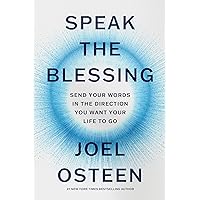 Speak the Blessing: Send Your Words in the Direction You Want Your Life to Go Speak the Blessing: Send Your Words in the Direction You Want Your Life to Go Audible Audiobook Hardcover Kindle Audio CD