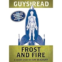 Guys Read: Frost and Fire: A Short Story from Guys Read: Other Worlds