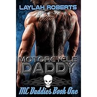 Motorcycle Daddy (MC Daddies Book 1) Motorcycle Daddy (MC Daddies Book 1) Kindle Paperback
