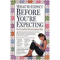What to Expect Before You're Expecting What to Expect Before You're Expecting Paperback Hardcover