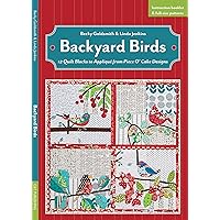 Backyard Birds: 12 Quilt Blocks to Appliqué from Piece O'Cake Designs Backyard Birds: 12 Quilt Blocks to Appliqué from Piece O'Cake Designs Kindle Paperback