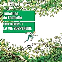 La vie suspendue: Tobie Lolness 1 La vie suspendue: Tobie Lolness 1 Audible Audiobook Pocket Book eTextbook Paperback