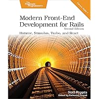 Modern Front-End Development for Rails: Hotwire, Stimulus, Turbo, and React Modern Front-End Development for Rails: Hotwire, Stimulus, Turbo, and React Paperback Kindle