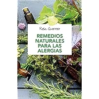 Remedios naturales para las alergias / Natural Remedies for Allergies (Spanish Edition) Remedios naturales para las alergias / Natural Remedies for Allergies (Spanish Edition) Paperback Kindle