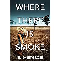 Where There Is Smoke (Taylor's Bend, #2) Where There Is Smoke (Taylor's Bend, #2) Kindle Paperback