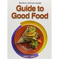 Guide to Good Food - Student Activity Guide Guide to Good Food - Student Activity Guide Paperback