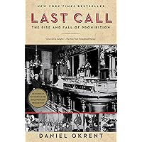 Last Call: The Rise and Fall of Prohibition Last Call: The Rise and Fall of Prohibition Paperback Audible Audiobook Kindle Hardcover Preloaded Digital Audio Player
