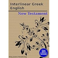 The Interlinear Greek - English New Testament: Cross-linked to Strong's Dictionary The Interlinear Greek - English New Testament: Cross-linked to Strong's Dictionary Kindle